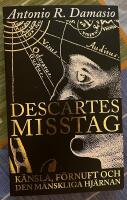 Descartes misstag : K&auml;nsla, f&ouml;rnuft och den m&auml;nskliga hj&auml;rnan