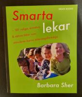 Smarta lekar : 101 roliga, kreativa & aktiva lekar som stimulerar barns inlärningsförmåga