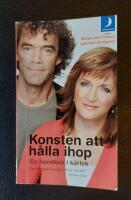 Konsten att h&aring;lla ihop : en handbok i k&auml;rlek