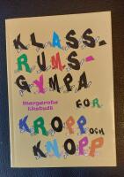 Klassrumsgympa f&ouml;r kropp och knopp