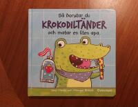 S&aring; borstar du krokodilt&auml;nder ; S&aring; matar du en liten apa