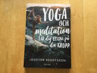 Yoga och meditation : lär dig lyssna på din kropp