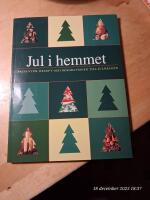 Julen i hemmet : presenter, recept och dekorationer till jul