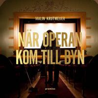 N&auml;r operan kom till byn
