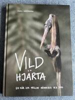 Vildhj&auml;rta : en k&auml;r lek mellan m&auml;nniska och skog