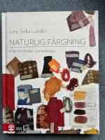 Naturlig f&auml;rgning : mat och kl&auml;der i ett kretslopp