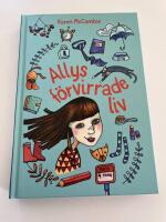 Allys f&ouml;rvirrade liv