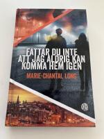 Fattar du inte att jag aldrig kan komma hem igen