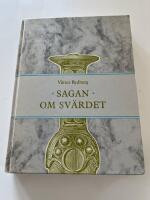 Sagan om sv&auml;rdet : grunddragen av ett mytologiskt epos fr&aring;n den germaniska hedendomens sista &aring;rtusende