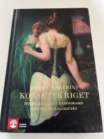 Korsettkriget : modeslaveri och kvinnokamp vid f&ouml;rra sekelskiftet