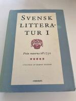 Svensk litteratur. 1, Fr&aring;n runorna till 1730
