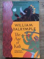 Age of kali - travels and encounters in india