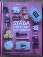 Städa hållbart med Ekotipset : husmorsknep och ekohacks