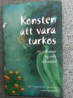 Konsten att vara turkos : att v&auml;lkomna sig sj&auml;lv och andra