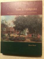 Tusen &aring;r i tr&auml;dg&aring;rden : Fr&aring;n s&ouml;rml&auml;ndska herrg&aring;rdar och bakg&aring;rdar