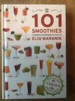 101 Smoothies - vitaminrika fruktdrinkar att njuta av