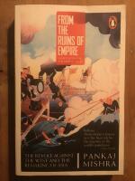 From the ruins of empire : the revolt against the West and the remaking of Asia
