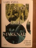 Stat och marknad : ess&auml;er om en k&auml;nslig relation