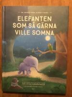 Elefanten som s&aring; g&auml;rna ville somna : en annorlunda godnattsaga