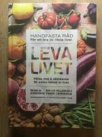 Leva livet : h&auml;lsa, mat & v&auml;lm&aring;ende f&ouml;r andra halvan av livet