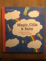 Magic, Cilla & Baby : ramsor om tjejer, killar och grejer
