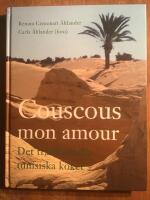 Couscous mon amour : det traditionella tunisiska k&ouml;ket
