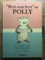"Bytt som bytt" sa Polly