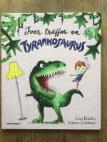 Ivar tr&auml;ffar en Tyrannosaurus