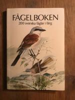 F&aring;gelboken : 200 svenska f&aring;glar i f&auml;rg