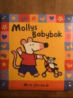 Mollys Babybok : mitt f&ouml;rsta &aring;r