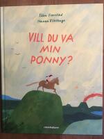 Vill du va min ponny?
