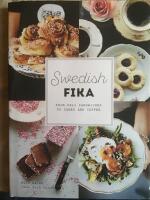 Swedish fika : from deli sandwiches to cakes and coffee