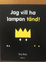 Jag vill ha lampan t&auml;nd!