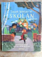 Snart b&ouml;rjar vi skolan : ber&auml;ttelser, lekar och fakta inf&ouml;r skolstart