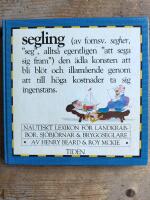Segling - nautiskt lexikon f&ouml;r landkrabbor, sj&ouml;bj&ouml;rnar & bryggseglare