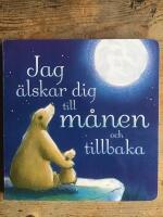 Jag &auml;lskar dig till m&aring;nen och tillbaka