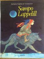 Sampo Lappelill - en saga fr&aring;n finska Lappland