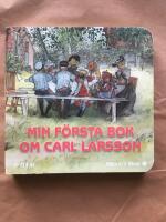 Min f&ouml;rsta bok om Carl Larsson : 0-113 &aring;r