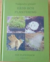 Tr&auml;dg&aring;rdens grunder : s&aring;dd och plantering
