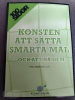 Konsten att s&auml;tta smarta m&aring;l - och att n&aring; dem