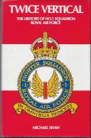Twice Vertical The history of no.1 Squadron Royal Air Force