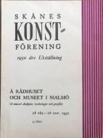 Skånes konstförening 1950 års Utställning å Rådhuset i Malmö 28 okt-26 nov 1950