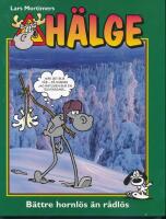 H&auml;lge : b&auml;ttre hornl&ouml;s &auml;n r&aring;dl&ouml;s