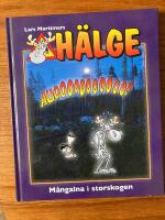 H&auml;lge. M&aring;ngalna i storskogen