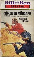 Bill och Ben - s&ouml;ker en m&ouml;rdare med h&aring;rda n&auml;var och snabba sexskjutare