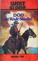 D&ouml;d &aring;t Walt Slade! nr 260