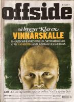 Offside nr 3. 2011 S&aring; bygger Klas en vinnarskalle...