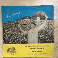 Einar Ekberg: Var jag g&aring;r i skogar berg och dalar, Han v&aring;rd om mig tar, Jag &auml;r en fr&auml;mling, Jag mig g&ouml;mmer uti klippan