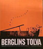 Berglins tolva : samlade teckningar av Jan och Maria Berglin