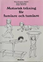 Motorisk träning för fumlare och tumlare